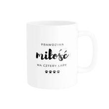 Kubek Prawdziwa Miłość ma Cztery Łapy